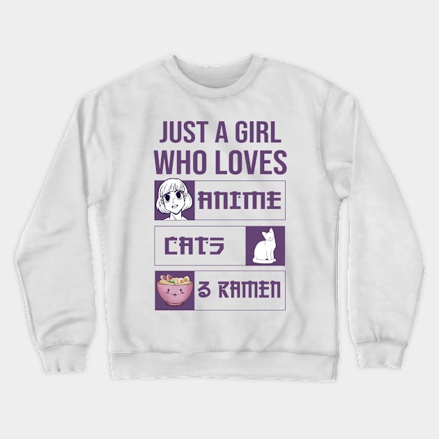 Just A Girl Who Loves Anime Cats And Ramen Crewneck Sweatshirt by Mad Art